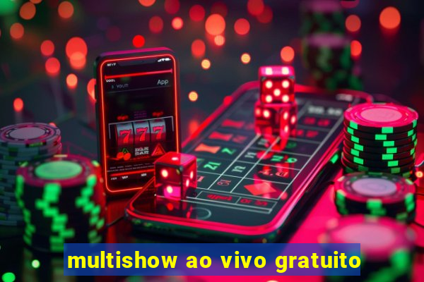 multishow ao vivo gratuito